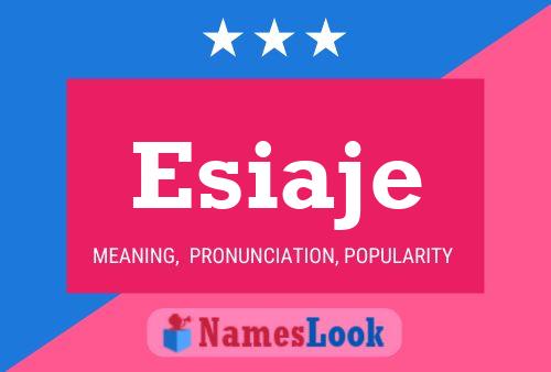 Esiaje Name Poster