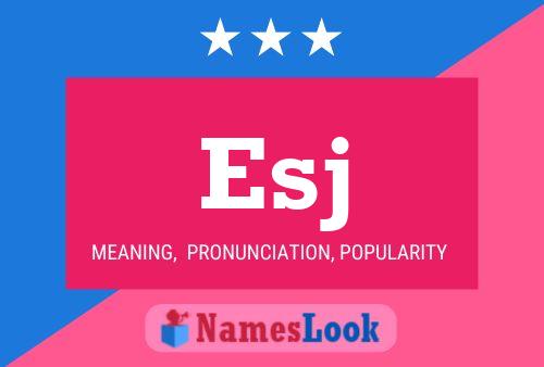 Esj Name Poster