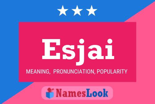 Esjai Name Poster