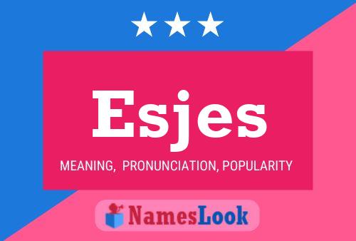 Esjes Name Poster