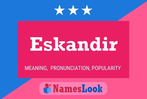 Eskandir Name Poster