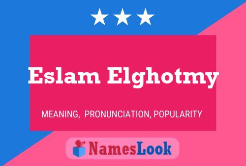 Eslam Elghotmy Name Poster