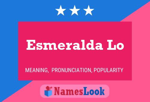 Esmeralda Lo Name Poster