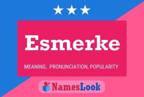 Esmerke Name Poster