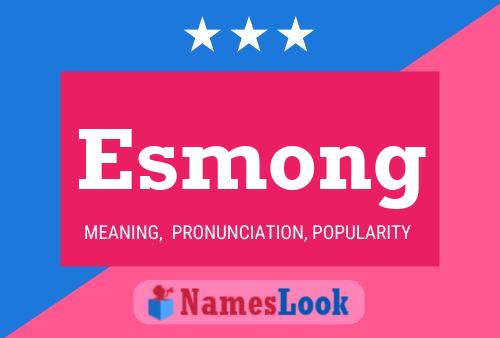 Esmong Name Poster