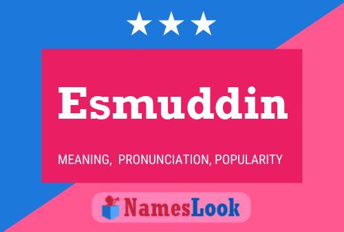 Esmuddin Name Poster