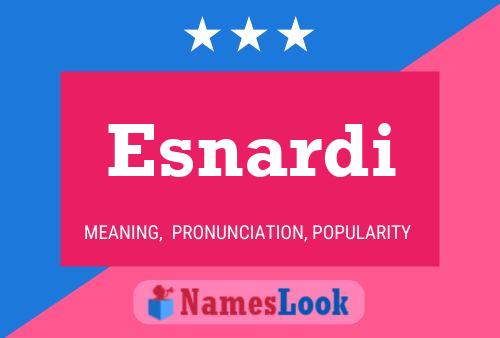 Esnardi Name Poster