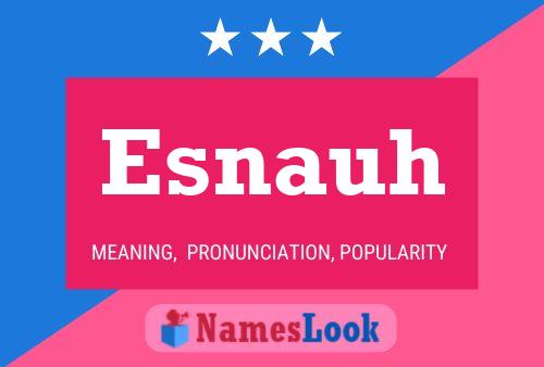 Esnauh Name Poster