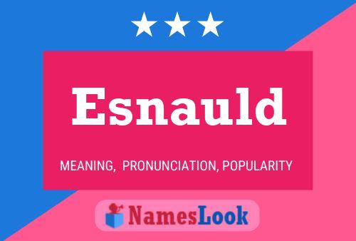 Esnauld Name Poster