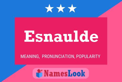 Esnaulde Name Poster