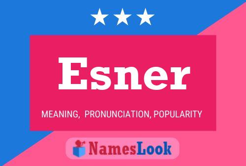 Esner Name Poster