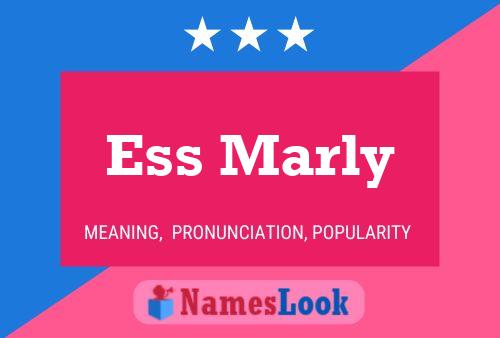 Ess Marly Name Poster