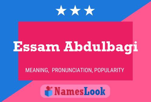 Essam Abdulbagi Name Poster