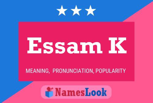 Essam K Name Poster