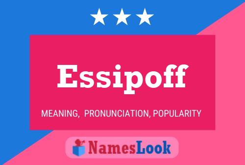 Essipoff Name Poster