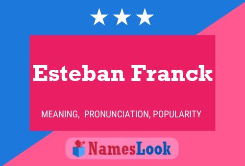 Esteban Franck Name Poster