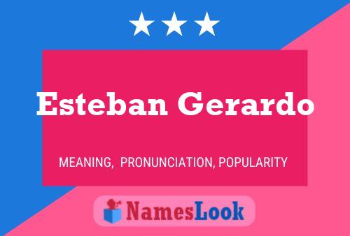 Esteban Gerardo Name Poster