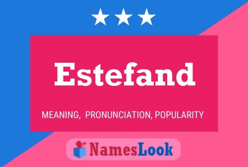 Estefand Name Poster