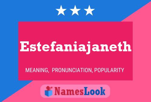 Estefaniajaneth Name Poster