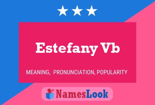 Estefany Vb Name Poster