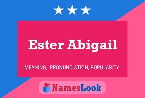 Ester Abigail Name Poster