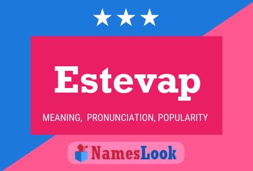 Estevap Name Poster