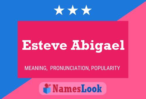 Esteve Abigael Name Poster