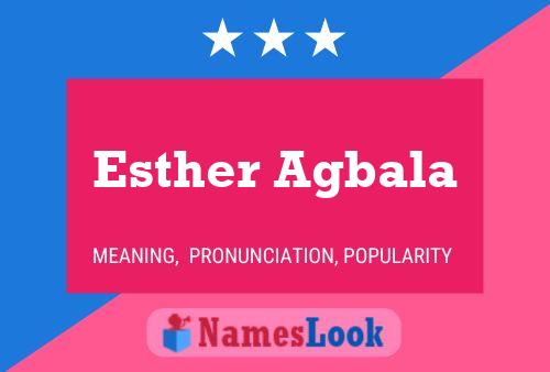 Esther Agbala Name Poster