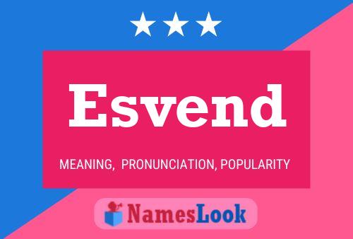 Esvend Name Poster