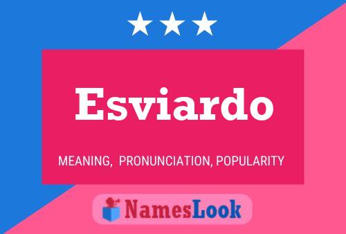 Esviardo Name Poster