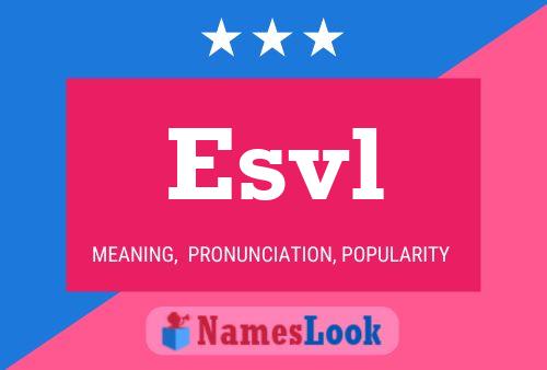 Esvl Name Poster