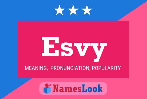 Esvy Name Poster