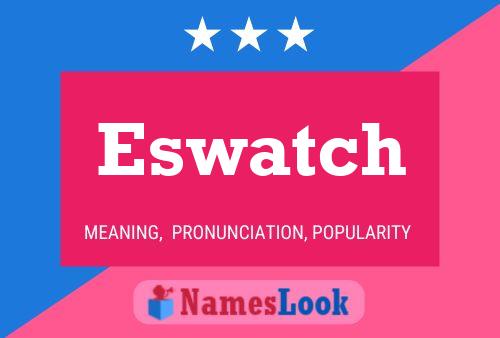 Eswatch Name Poster