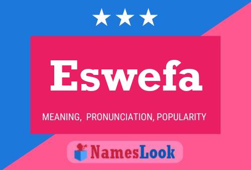 Eswefa Name Poster