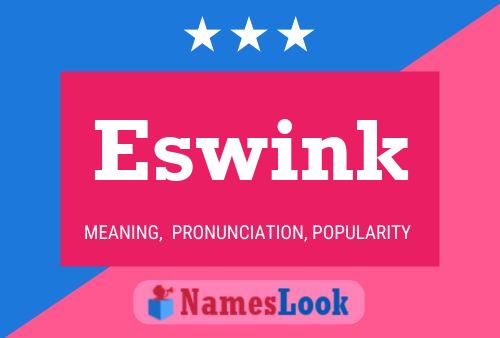 Eswink Name Poster