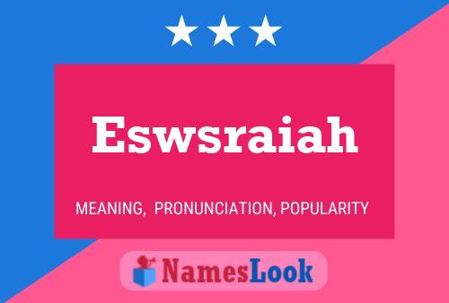 Eswsraiah Name Poster