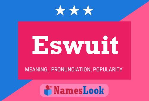 Eswuit Name Poster