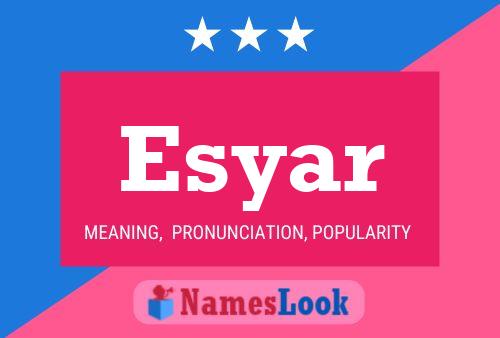 Esyar Name Poster