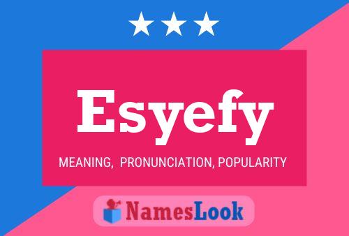 Esyefy Name Poster