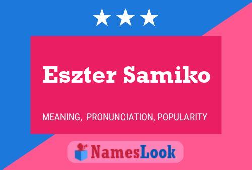 Eszter Samiko Name Poster