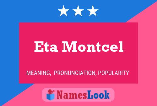 Eta Montcel Name Poster