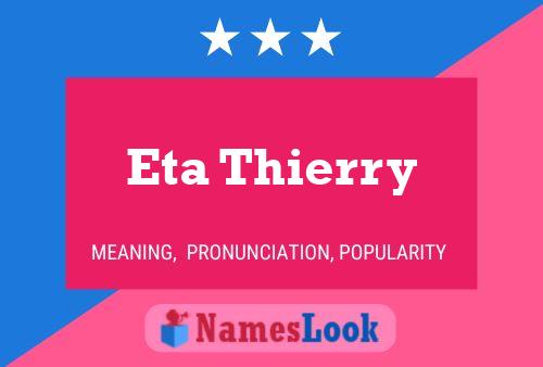 Eta Thierry Name Poster