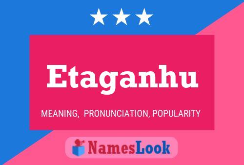 Etaganhu Name Poster