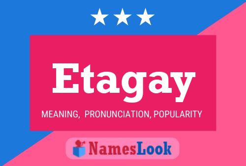 Etagay Name Poster