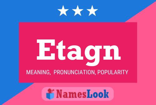 Etagn Name Poster