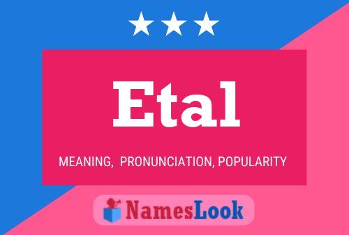 Etal Name Poster