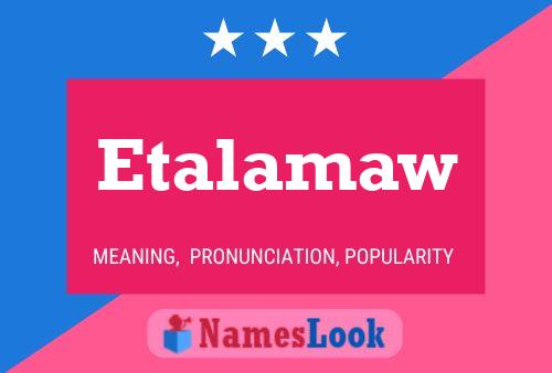 Etalamaw Name Poster