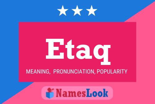 Etaq Name Poster