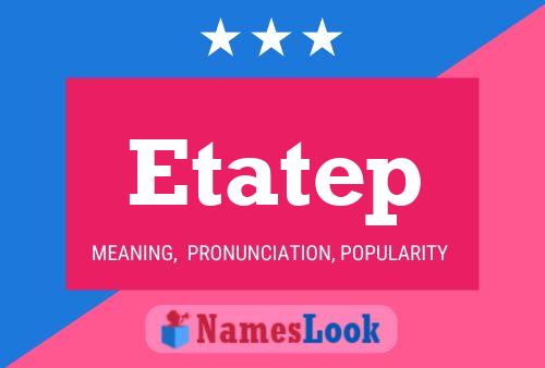 Etatep Name Poster