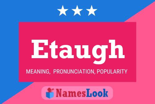 Etaugh Name Poster